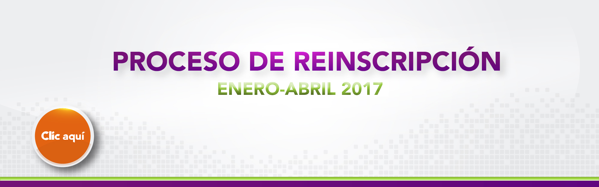 PROCESO DE REINSCRIPCIÓN ENERO – ABRIL 2017